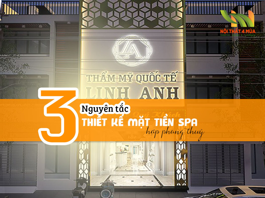 +50 Mẫu thiết kế mặt tiền spa hợp phong thuỷ, đẹp ấn tượng - Kinh doanh thuận lợi 3 Nguyên tắc thiết kế mặt tiền spa hợp phong thuỷ