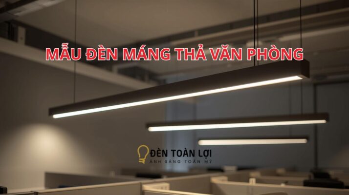 Hướng dẫn lắp đặt đèn thả văn phòng chuẩn kỹ thuật 5 Mẫu đèn máng thả văn phòng đẹp giá rẻ