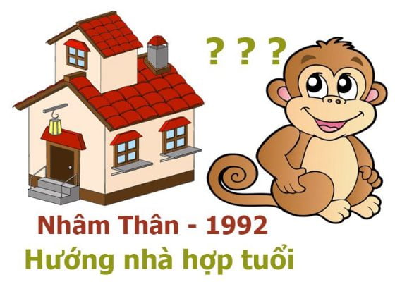 Xây nhà tuổi nhâm thân 1992 hợp hướng nào ?