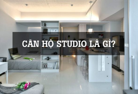 Căn hộ studio là gì? Ưu nhược điểm của căn hộ studio là gì?