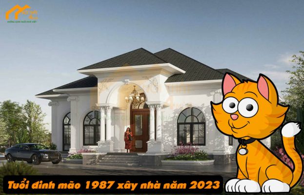 tuổi đinh mão 1987 xây nhà năm 2023