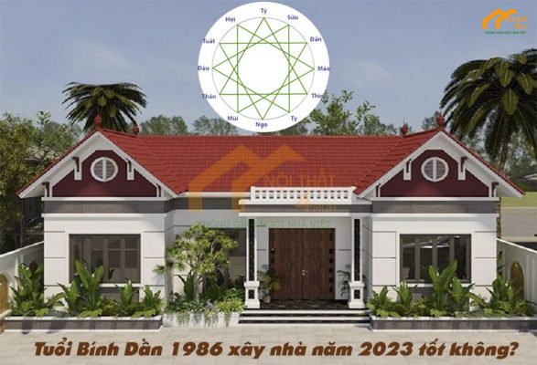 Tuổi bính dần 1986 xây nhà năm 2023 tốt không